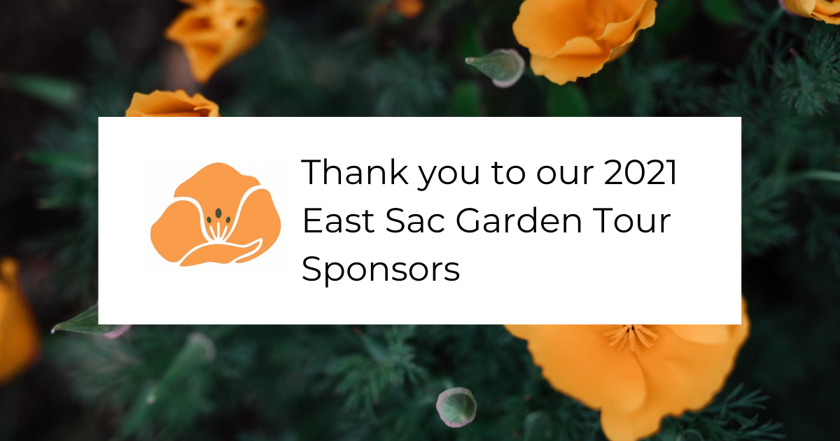 Thank you to our 2021 East Sac Garden Tour Sponsors