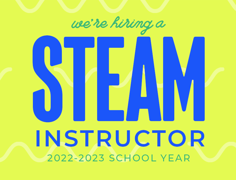 Do you want to be our next STEAM Instructor?