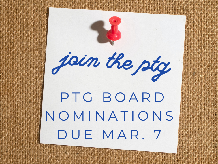 PTG Board Nominations – Due March 7